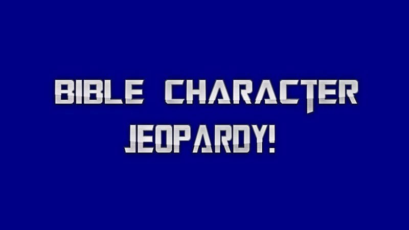 Bible Character Jeopardy